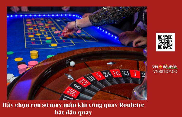 Chọn số roulette may mắn